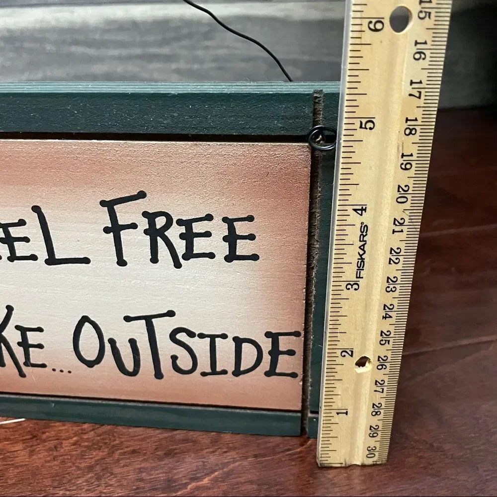 Please Feel Free To Smoke Outside Hanging Wall Plaque